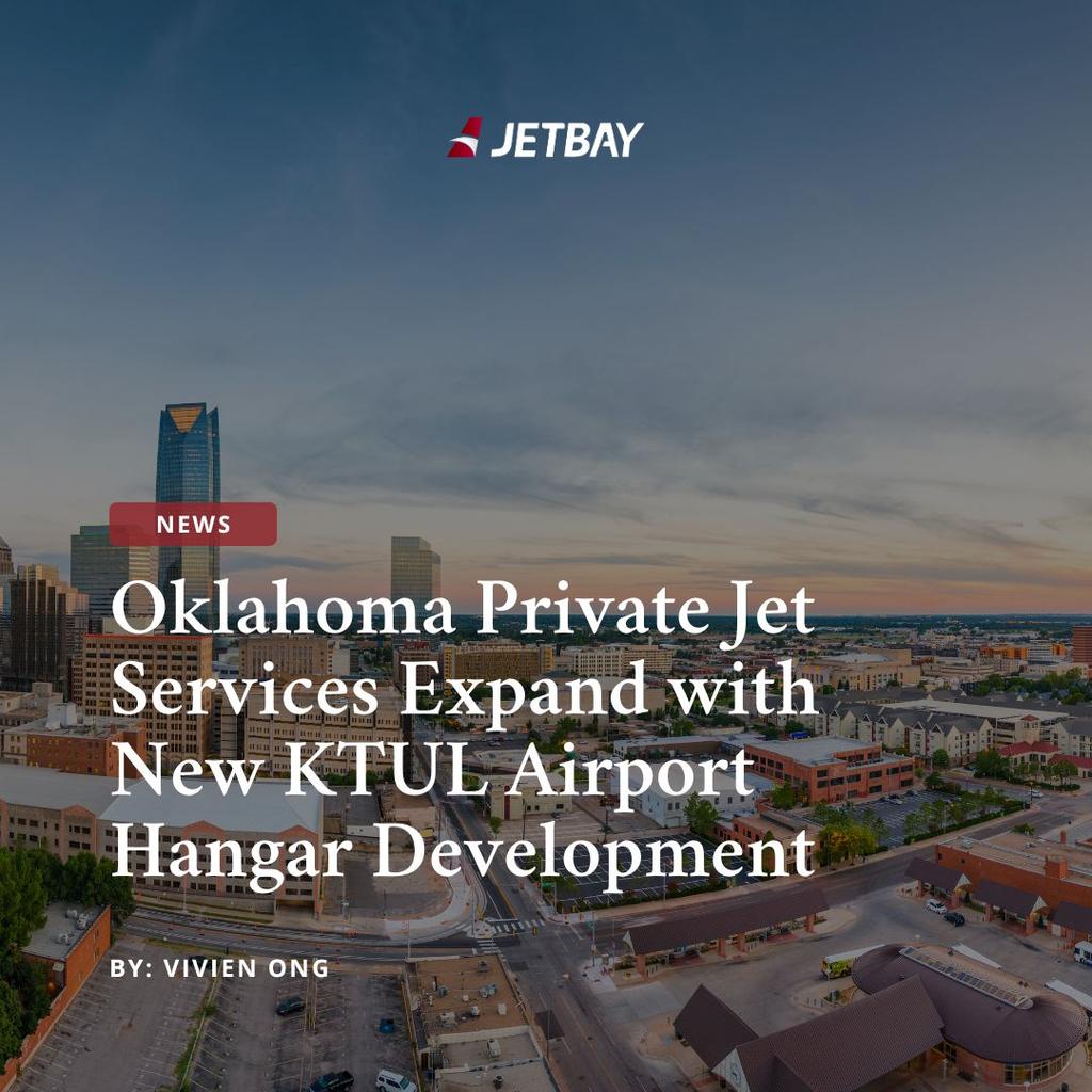 Oklahoma Private Jet Services Expand with New KTUL Airport Hangar Development