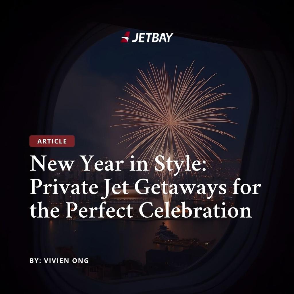 New Year in Style: Private Jet Getaways for the Perfect Celebration
