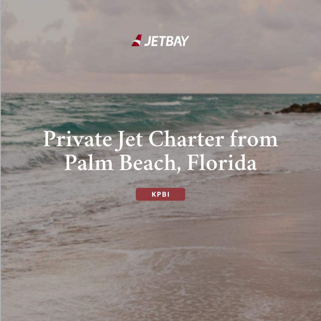 Private Jet Charter from Palm Beach Airport (KPBI)