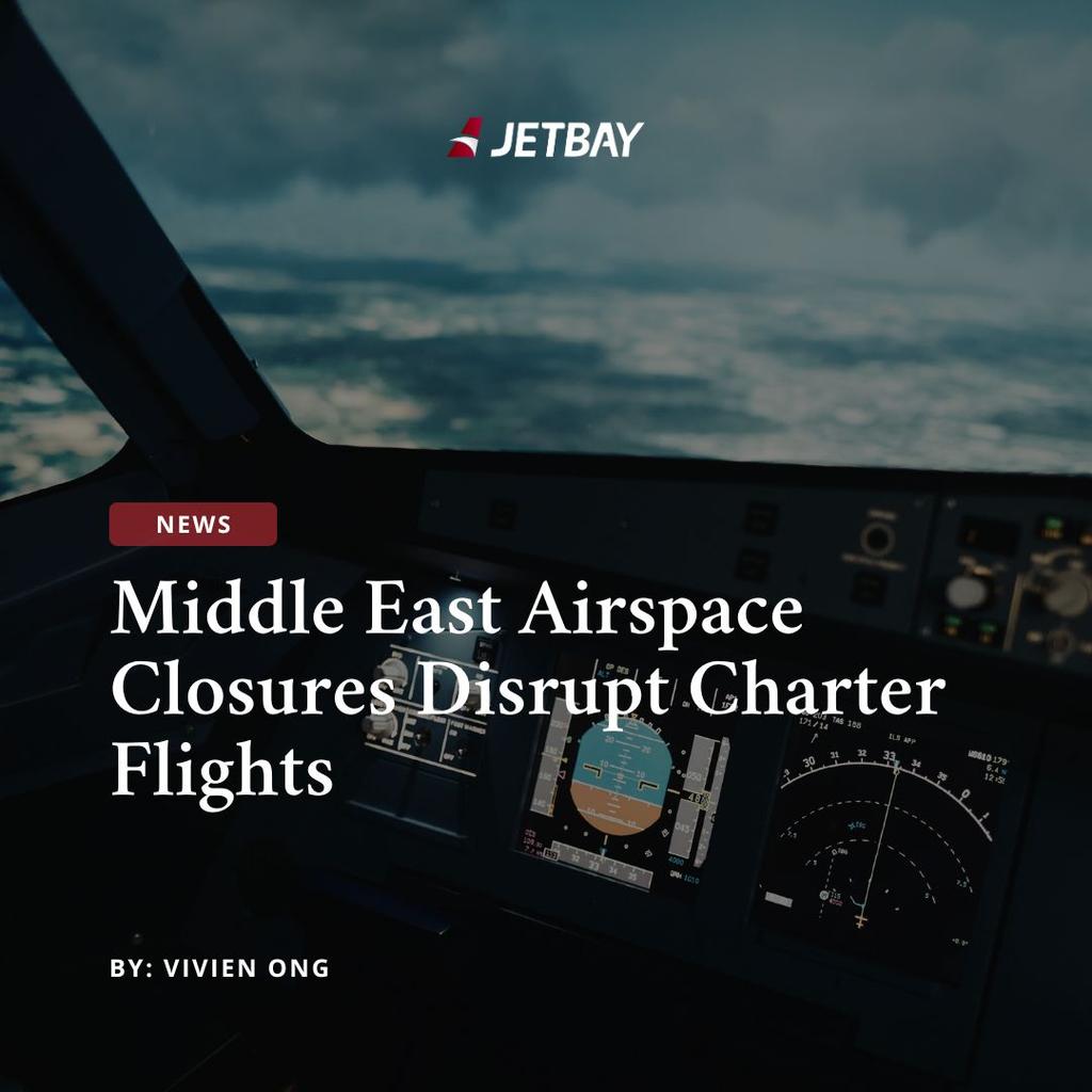 Middle East Airspace Closures Disrupt Charter Flights, Prompting Rerouting and Surge in Private Jet Demand