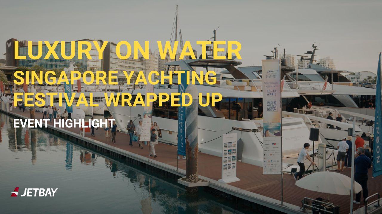Yachting in Style at the 2025 Singapore Yachting Festival